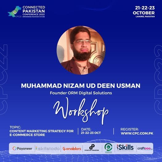 Connected Pakistan Conference 2022 announcement graphic billing Muhammad Nizam Ud Deen Usman, founder of ORM Digital Solutions, for a workshop on content marketing strategy for e-commerce stores